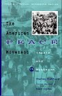 American Peace Movement: Ideals and Activism (Twaynes Social Movements Series)