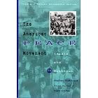 American Peace Movement: Ideals and Activism (Twayne's Social Movements Series)