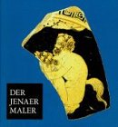 Der Jenaer Maler: Eine T�pferwerkstat...