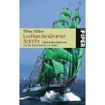 Lexikon ber�hmter Schiffe: Spektakul�re Abenteuer von der Arche Noah bis zur Titanic