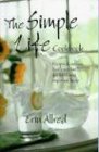Simple Life Cookbook: Recipes & Notions That Leave Time For Life's More Important Things