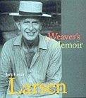 Jack Lenor Larsen - A Weavers Memoir