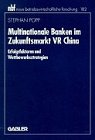 Produkt-Bild: Multinationale Banken im Zukunftsmarkt VR China: Erfolgsfaktoren und Wettbewerbsstrategien (neue betriebswirtschaftliche forschung (nbf))
