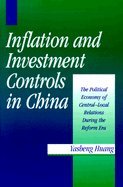 Inflation and Investment Controls in China: The Political Economy of Central-Local Relations during the Reform Era