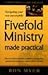 Fivefold Ministry Made Practical: How to Release Apostles, Prophets, Evangelists, Pastors And Teachers to Equip Today's Church