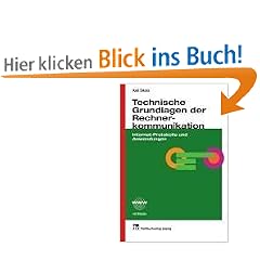 Technische Grundlagen der Rechnerkommunikation: Internet-Protokolle und Anwendungen