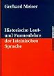 Historische Laut- und Formenlehre der lateinischen Sprache