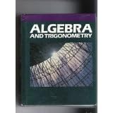 ALGEBRA AND TRIGONOMETRY by  MARVIN BITTINGER,STANLEY SMITH,LUCY ORFAN MERVIN L. KEEDY