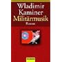 Milit�rmusik: Roman