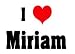 I Love/Heart Miriam Sweatshirt (Various Colors Available)