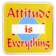 Attitude is Everything Pin