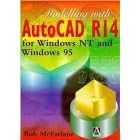 Modeling With Autocad Release 14: For Windows Nt and Windows 95