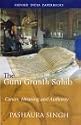 The Guru Granth Sahib: Canon, Meaning and Authority