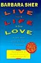 Live the Life You Love: In Ten Easy Step-by-Step Lessons