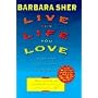 Live the Life You Love: In Ten Easy Step-By-Step Lessons