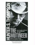 The Mutineer: Rants, Ravings, and Missives from the Mountaintop 1977-2005