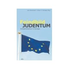 Feindbild Judentum: Antisemitismus in Europa