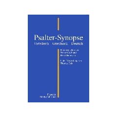 Psalter-Synopse: Hebr�isch - Griechisch - Deutsch