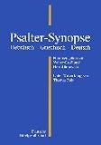 Psalter-Synopse: Hebr�isch - Griechisch - Deutsch