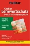 Großer Lernwortschatz Deutsch als Fremdsprache. Polnische Ausgabe: Mit dem Wortschatz für das Zertifikat Deutsch