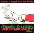 Review The Lounge-O-Leers  / The Lounge-O-Leers Christmas Party Album