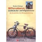Hilfsmotoren, Stadtrutscher und Mopedtr�ume.