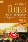 Produkt-Bild: Die Rose des Apothekers / Die Kapelle des Erzbischofs. Zwei Romane in einem Band