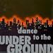 Produkt-Bild: Dance to the Underground