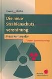 Die neue Strahlenschutzverordnung, Praxiskommentar