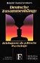 Deutsche Zusammenhange: Zeitdiagnose als politische Psychologie (Texte + Thesen) (German Edition)