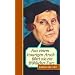 Aus einem traurigen Arsch f�hrt nie ein fr�hlicher Furz. Anekdoten �ber Luther