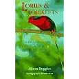 Lories & Lorikeets: The Brush-Tongued Parrots and Their Care in Aviculture