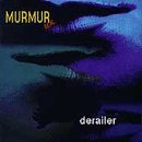 Murmur U.K. - Derailer