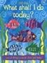 What Shall I Do Today?