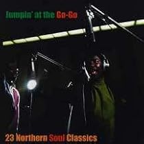 Jumpin' at the Go Go: 23 Northern Soul Classics