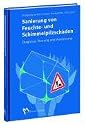Sanierung von Feuchte- und Schimmelpilzsch&auml;den: Diagnose, Planung und Ausf&uuml;hrung