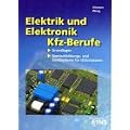 Elektrik und Elektronik f�r Kfz-Berufe: Gemischbildungs- und Z�ndsysteme f�r Ottomotoren