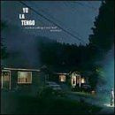 And Then Nothing Turned Itself Inside-Out by Yo La Tengo