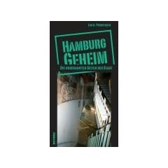 Hamburg geheim: Die unbekannten Seiten der Stadt
