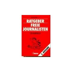 Ratgeber freie Journalisten. Ein Handbuch