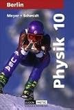 Duden Physik - Sekundarstufe I - Berlin: Physik, Ausgabe Berlin, Lehrbuch f&uuml;r die Klasse 10 - Prof. Dr. Klaus Jupe, Prof. Dr. Lothar Meyer, Dr. Gerd-Dietrich Schmidt, Dr. Reiner Schmidt