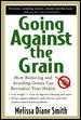 Going Against the Grain