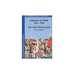 Fu�ball in der DDR 1945-1989, Tl.3, Die Meisterschaft, die Oberliga