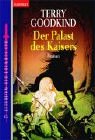 Das Schwert der Wahrheit: Das Schwert der Wahrheit 12. Der Palast des Kaisers: Bd 12 - Terry Goodkind