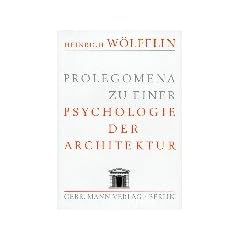 Prolegomena zu einer Psychologie der Architektur