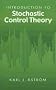 Introduction to Stochastic Control Theory