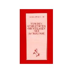 Von den gesicherten Grundlagen der Astrologie