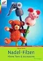 Nadel-Filzen. Kleine Tiere & Accessoires