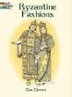 Byzantine Fashions (Dover Pictorial Archives)