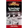 The Three Stooges - In the Sweet Pie and Pie [VHS]